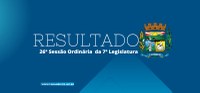 Resultado da 26ª Sessão Ordinária