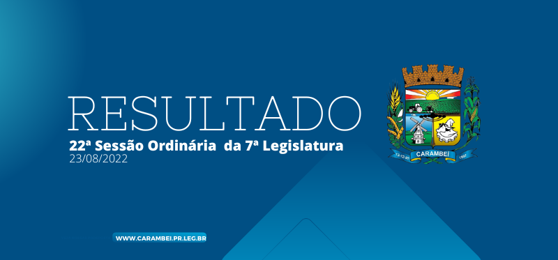 Resultado da 22ª Sessão Ordinária